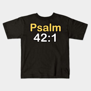 Psalm 42:1 Kids T-Shirt